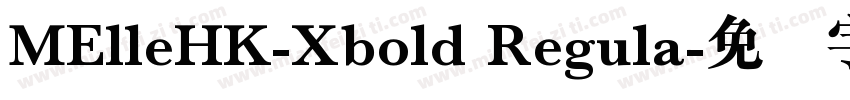 MElleHK-Xbold Regula字体转换